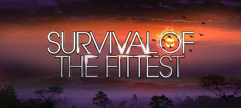 Preview: Survival of the Fittest