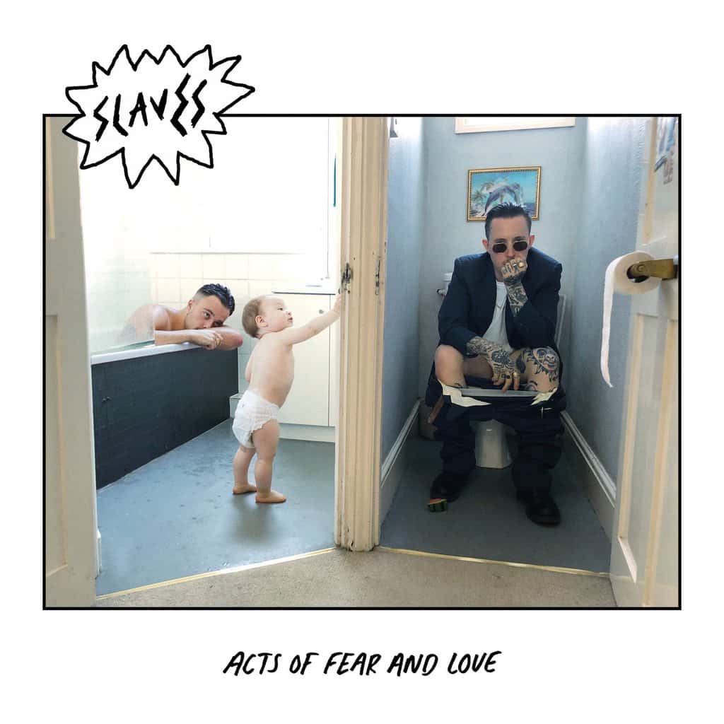 Album Review: Slaves – Acts of Fear And Love